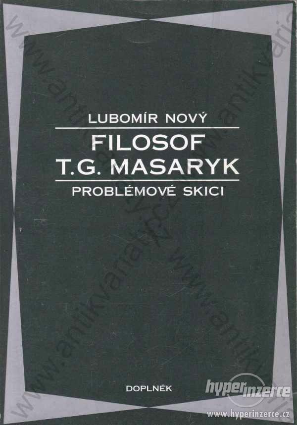 Filosof T. G. Masaryk problémové skici Nový 1994 - foto 1
