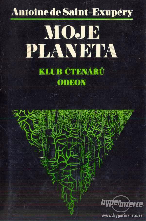 Moje planeta Antoine de Saint-Exupéry 1976 Odeon - foto 1