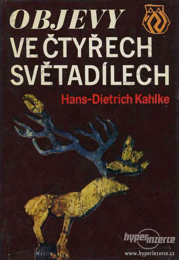 Objevy ve čtyřech světadílech Hans-Dietrich Kahlke - foto 1