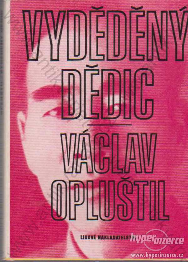 Vyděděný dědic Václav Opluštil 1976 Lidové nakl. - foto 1