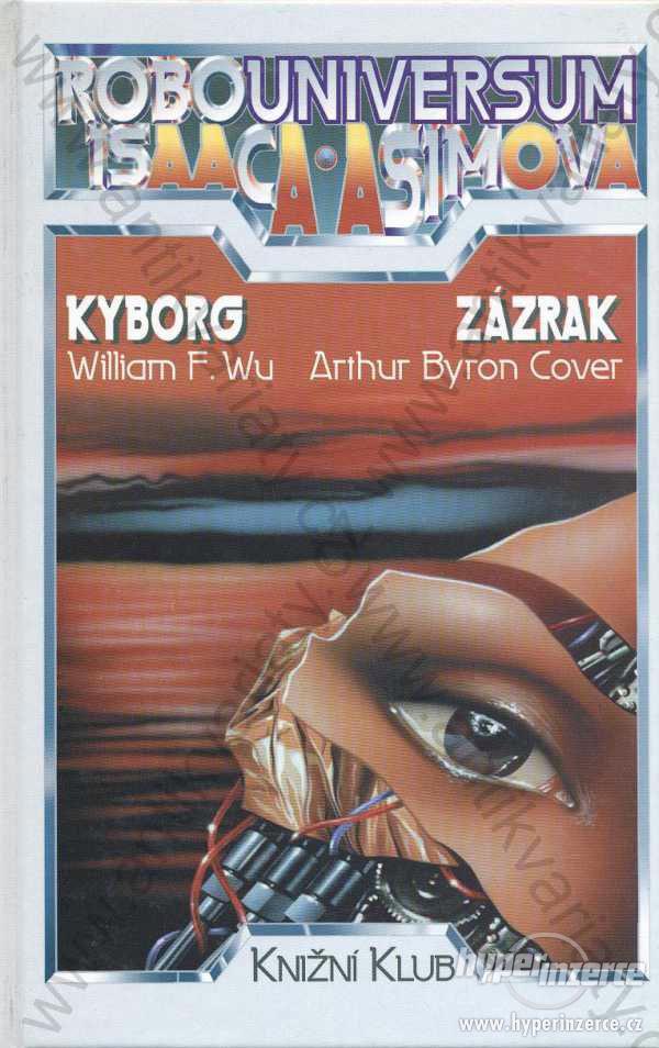 Kyborg, Zázrak William F. Wu, Arthur Byron Cover - foto 1
