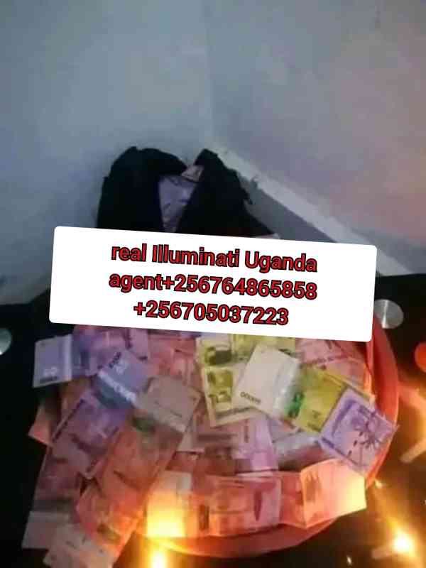 Illuminati agent in Kampala Uganda 0764865858/0705037223