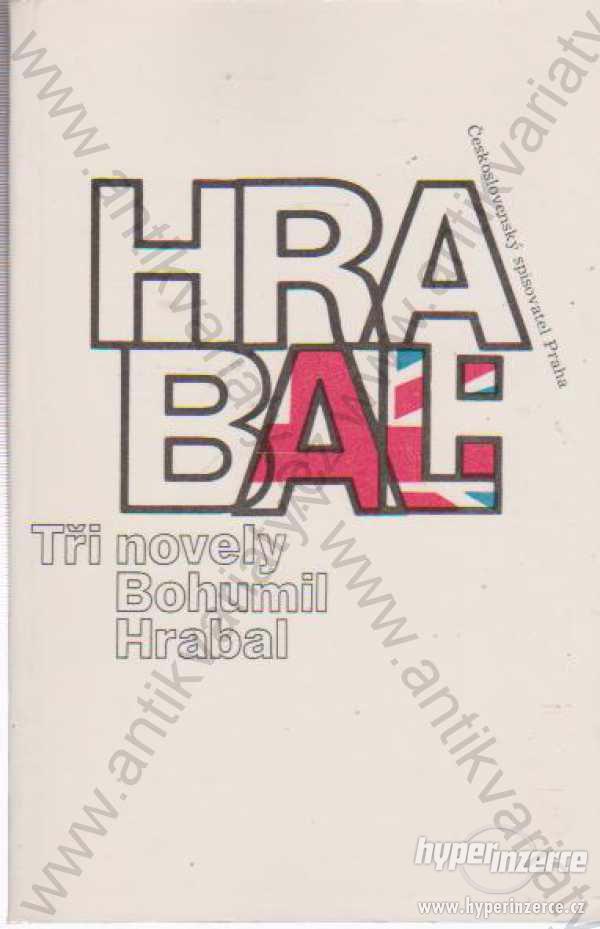 Tři novely Bohumil Hrabal 1989 - foto 1
