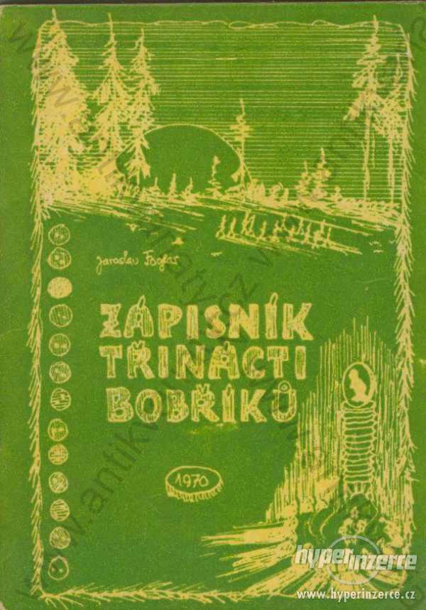 Zápisník třinácti bobříků Jaroslav Foglar 1970 - foto 1