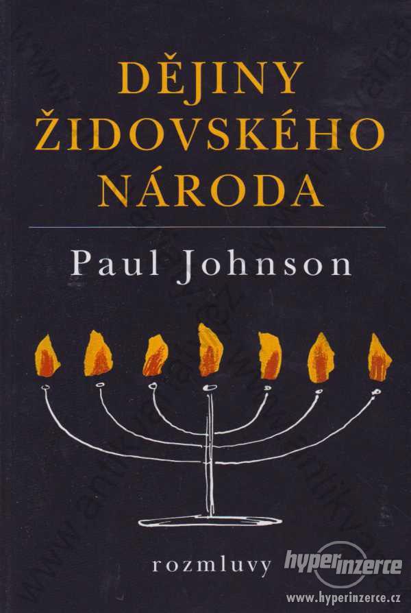 Dějiny židovského národa Paul Johnson  2007 - foto 1