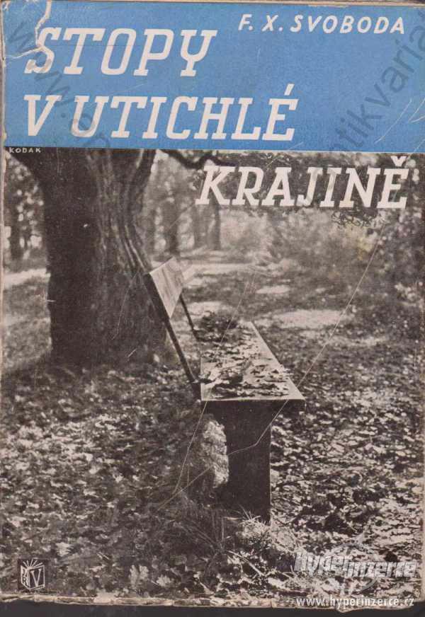 Stopy v utichlé krajině František X. Svoboda 1936 - foto 1