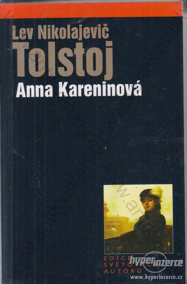 Anna Kareninová Lev Nikolajevič Tolstoj 2004 - foto 1