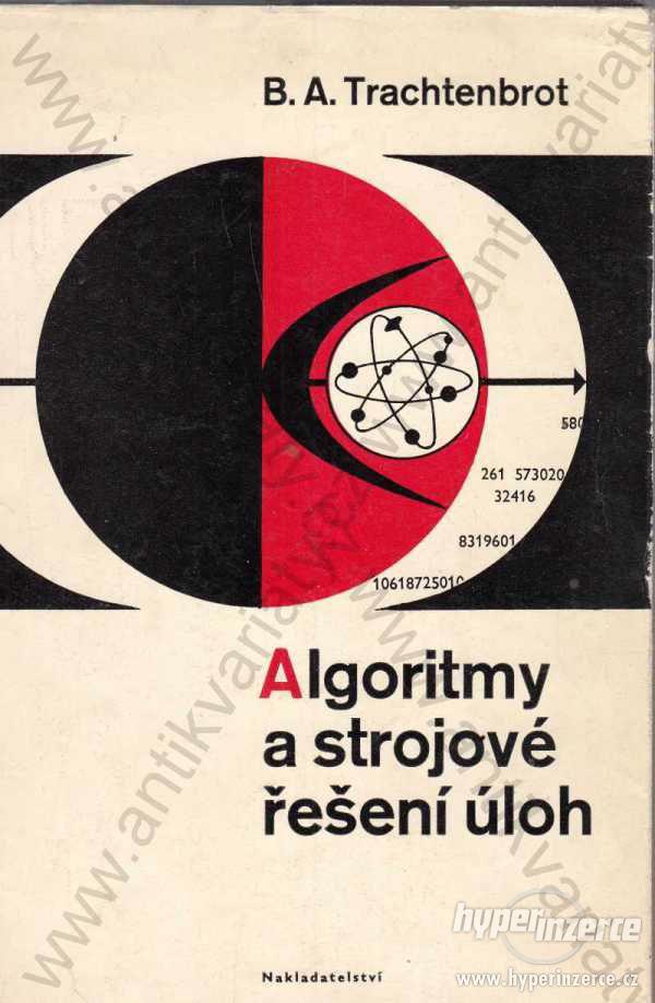 Algoritmy a strojové řešení úloh Trachtenbrot 1963 - foto 1