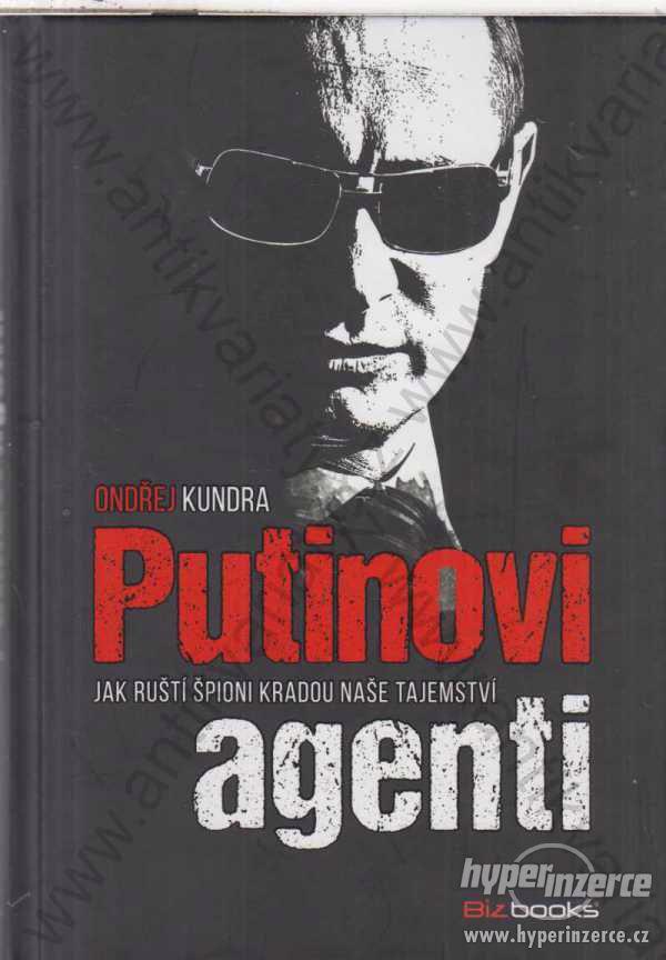 Putinovi agenti Ondřej Kundra ruští špioni 2016 - foto 1