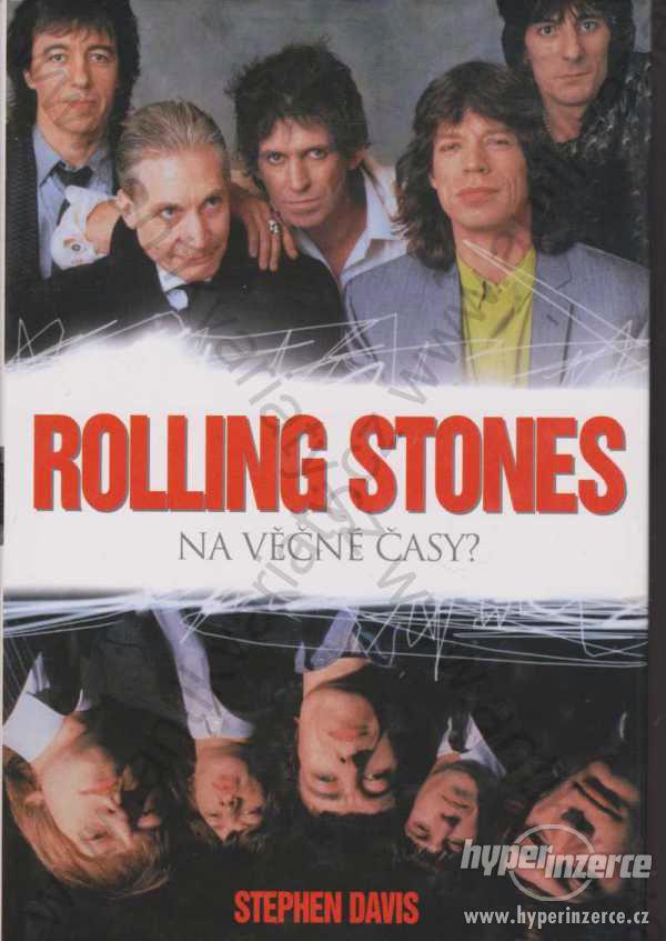 Rolling Stones na věčné časy? Stephen R. Davis - foto 1