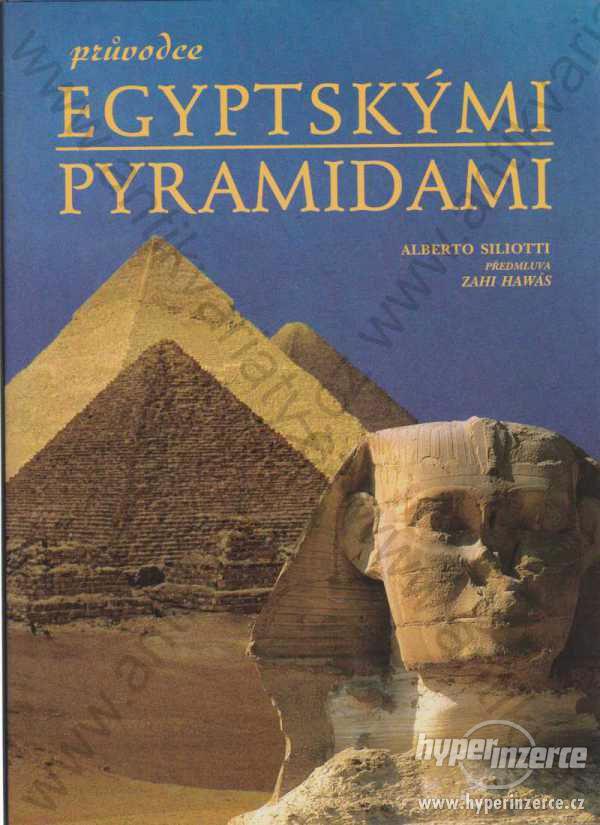 Průvodce egyptskými pyramidami Alberto Siliotti - foto 1