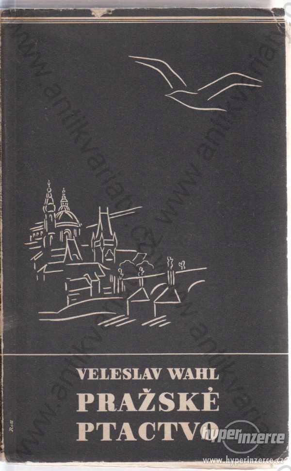 Pražské ptactvo Veleslav Wahl 1944 - foto 1