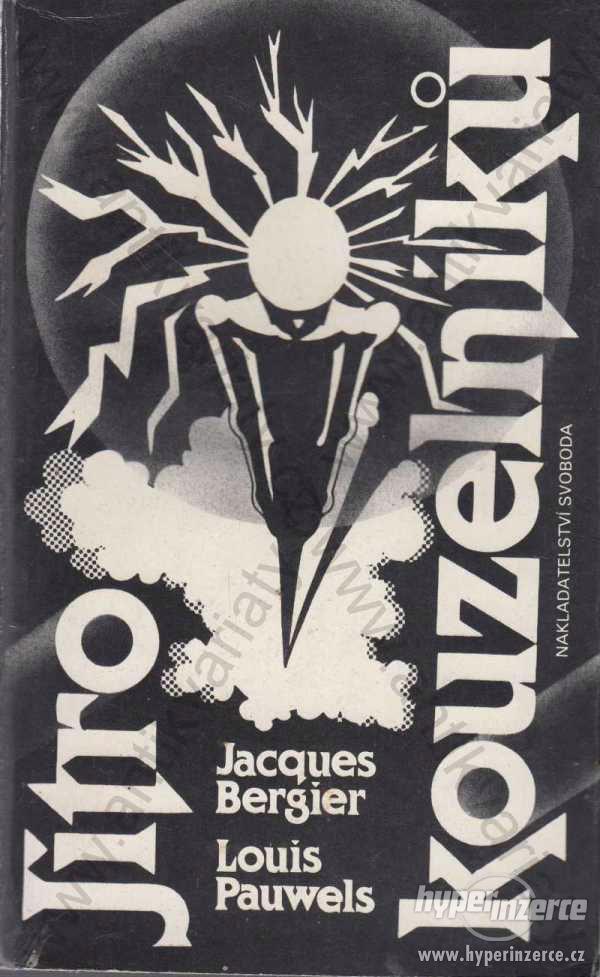 J. Bergier, L. Pauwels Jitro kouzelníků 1990 - foto 1