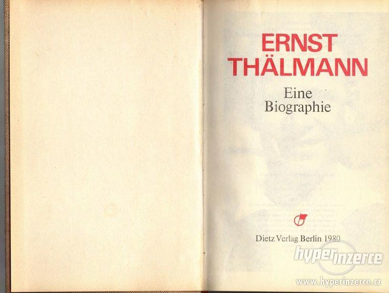 Ernst Thalmann - Eine Biographie - 1980 -  životopis - foto 2