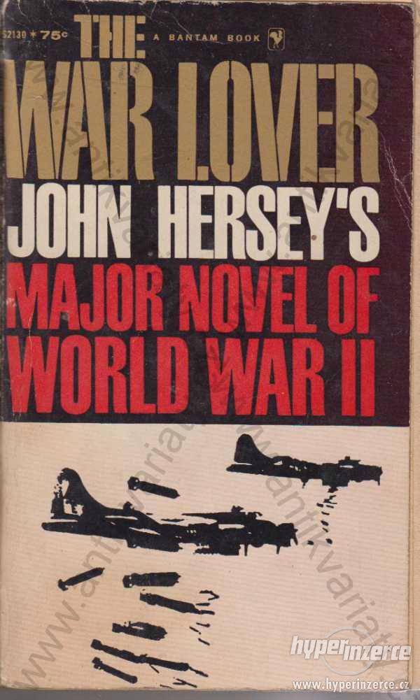 The War Lover Hersey Bantam Books, New York 1960 - foto 1