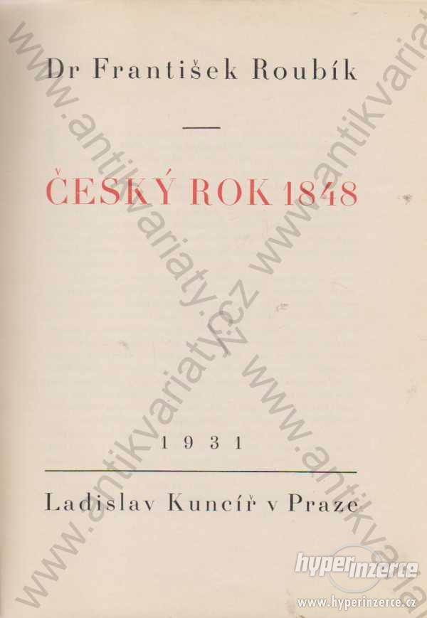 Český rok 1848 Dr. František Roubík 1931 - foto 1
