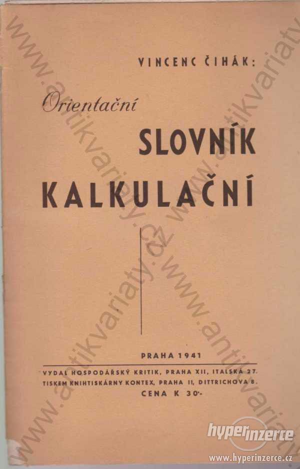 Orientační slovník kalkulační V. Čihák 1941 - foto 1