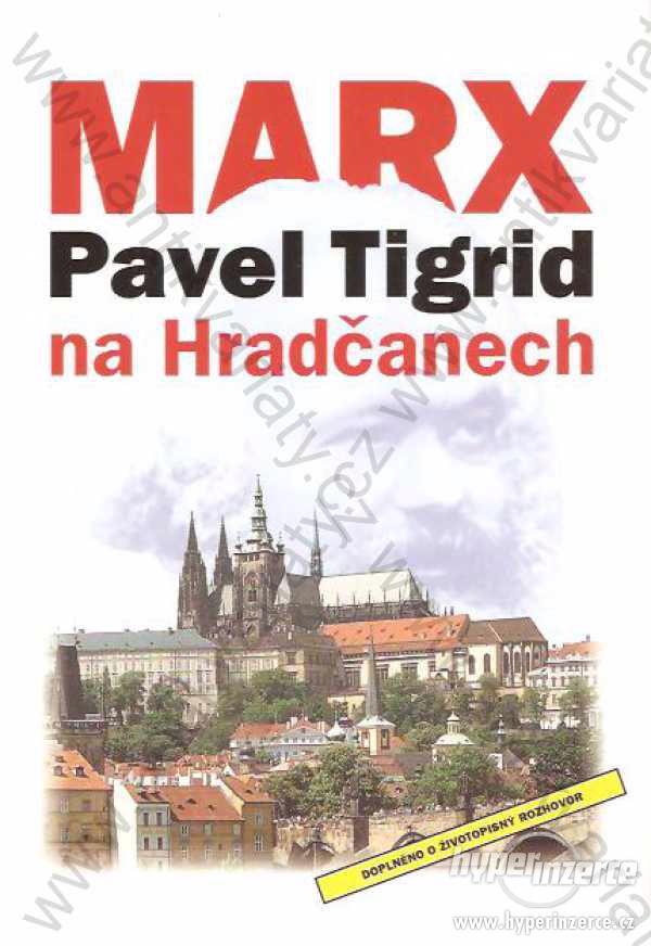 Marx na Hradčanech Pavel Tigrid 2001 - foto 1