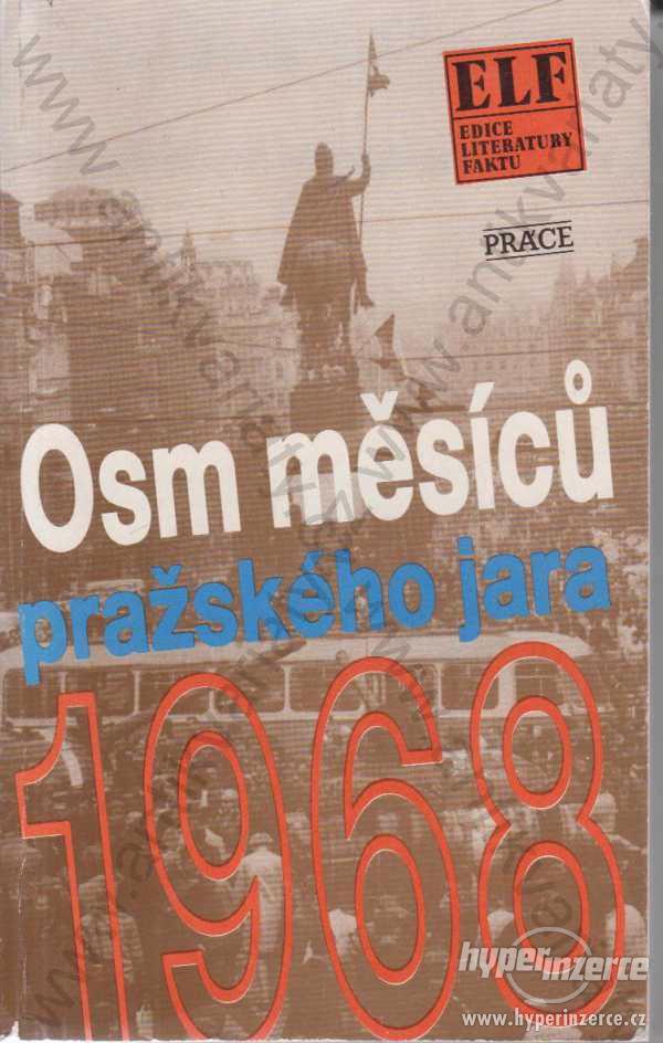 Osm měsíců Pražského jara Práce, Praha 1991 - foto 1