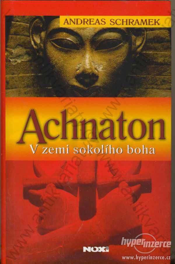 Achnaton - V zemi sokolího boha - foto 1