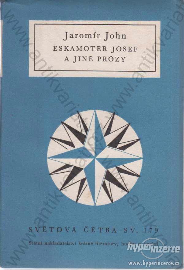 Eskamotér Josef a jiné prózy Jaromír John 1958 - foto 1