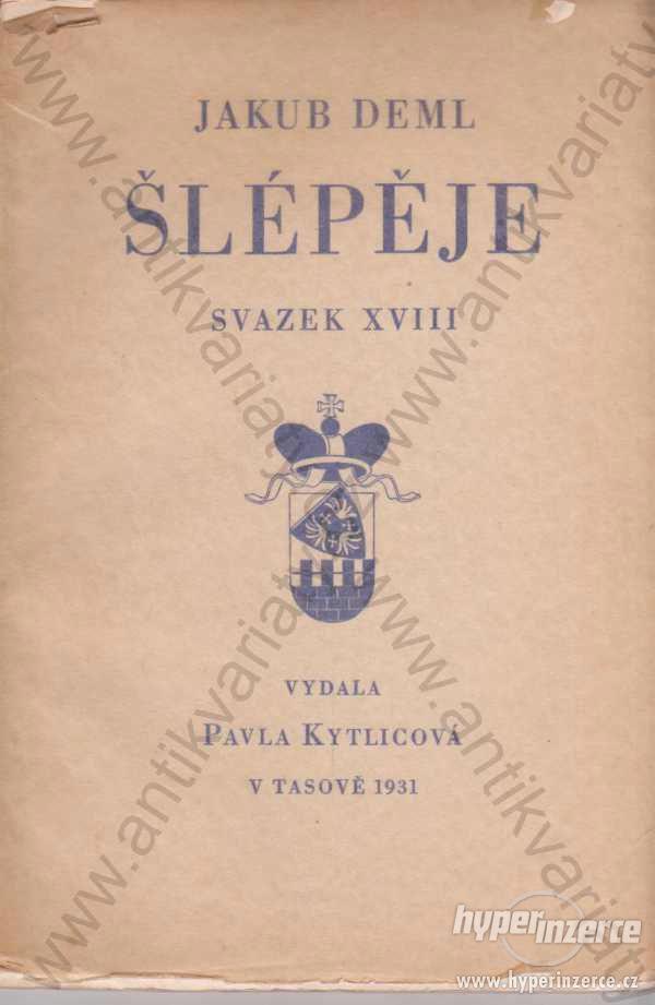 Šlépěje Jakub Deml (signováno) Sv. XVII. 1931 - foto 1