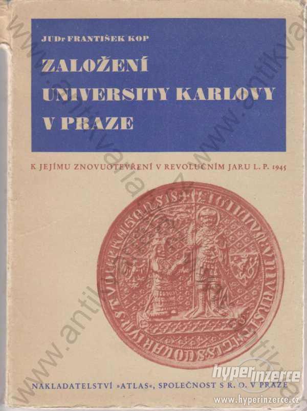 Založení University Karlovy v Praze 1945 - foto 1