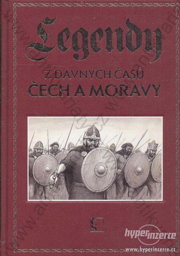 Legendy z dávných časů Čech a Moravy - foto 1