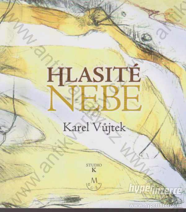 Hlasité nebe Karel Vůjtek Studio K 2014 Večeřová - foto 1