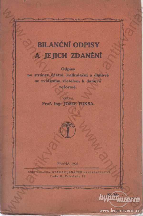 Bilanční odpisy a jejich zdanění Josef Fuksa 1926 - foto 1