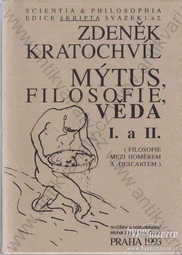 Mýtus, filosofie, věda I. a II. Zdeněk Kratochvíl - foto 1
