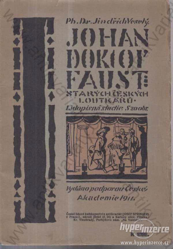 Johan doktor Faust starých českých loutkářův 1911 - foto 1