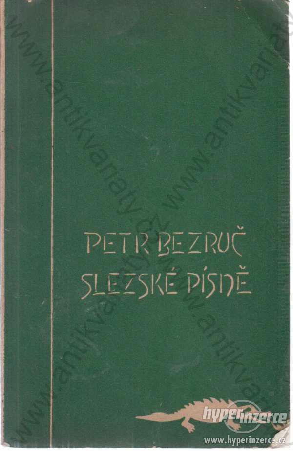 Slezské písně Petr Bezruč Kroužek Slezanů 1944 - foto 1