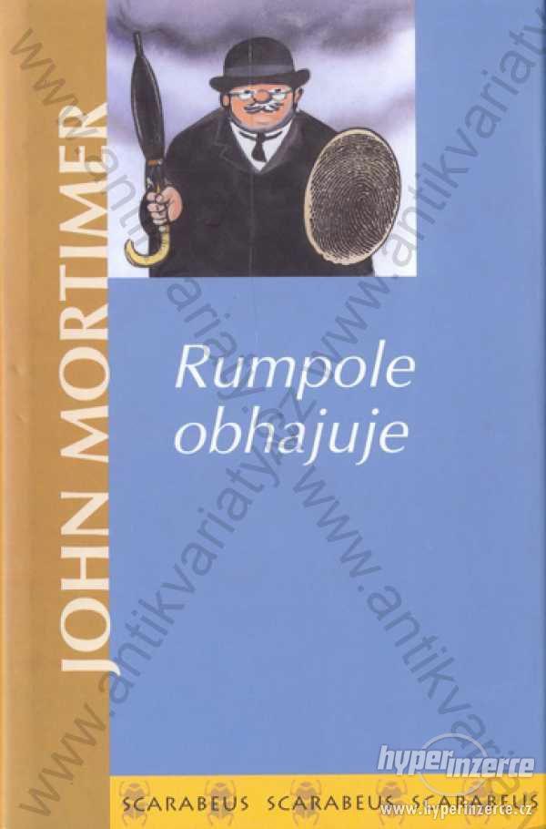 Rumpole obhajuje John Mortimer Academia,Praha 2003 - foto 1