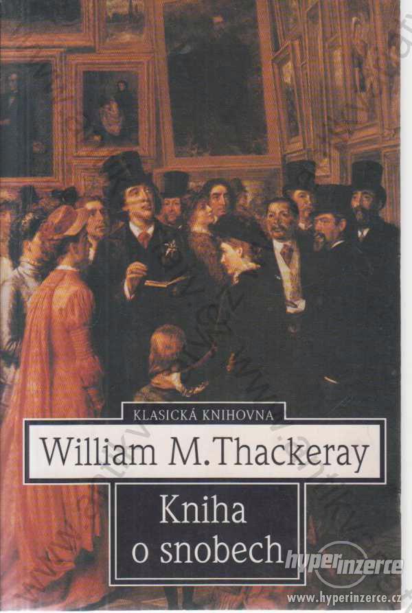 Kniha o snobech William Makepeace Thackeray 1996 - foto 1