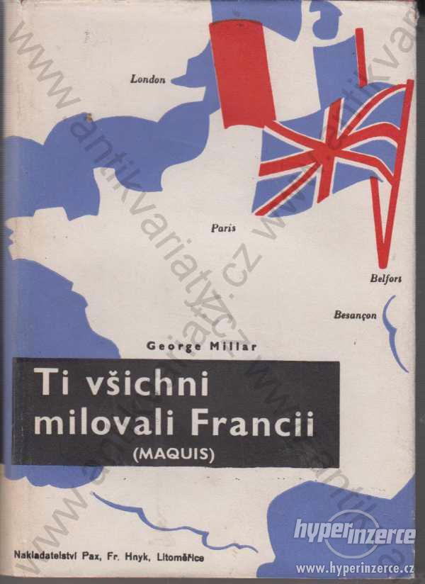 Ti všichni milovali Francii George Reid Millar - foto 1
