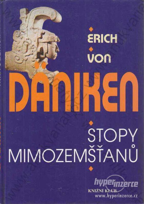 Stopy mimozemšťanů Erich von Däniken 1996 - foto 1