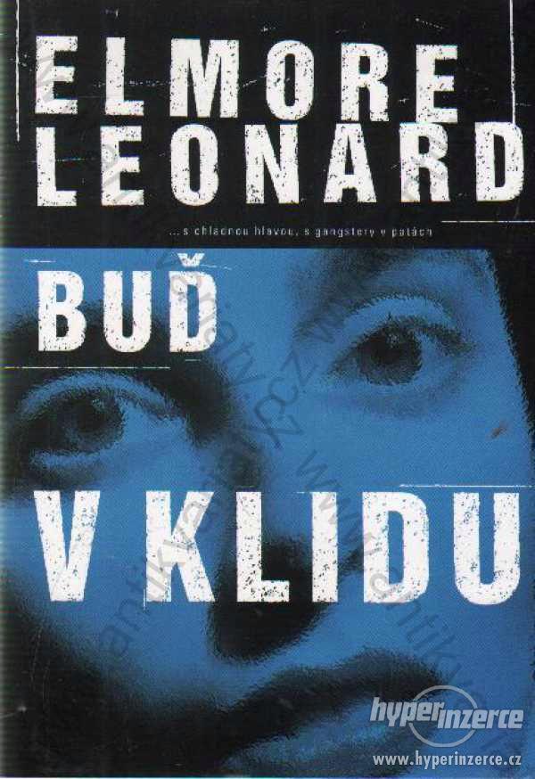 Buď v klidu Elmore Leonard 1999 - foto 1