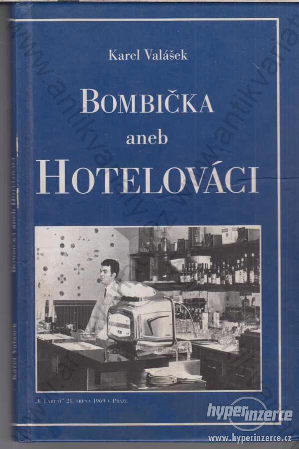 Bombička aneb Hotelováci Karel Valášek 2000 - foto 1