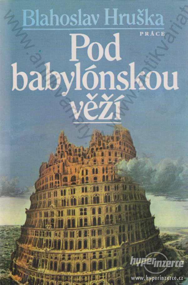 Pod babylónskou věží Blahoslav Hruška 1987 - foto 1