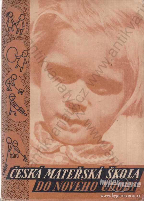 Česká mateřská škola do nového údobí 1946 - foto 1