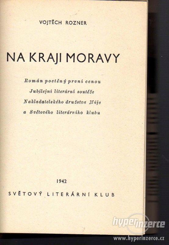 Na kraji Moravy  Vojtěch Rozner - 1942 - 1. vydání - foto 2