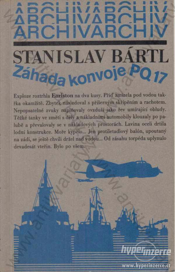 Záhada konvoje PQ 17 Stanislav Bártl 1984 - foto 1