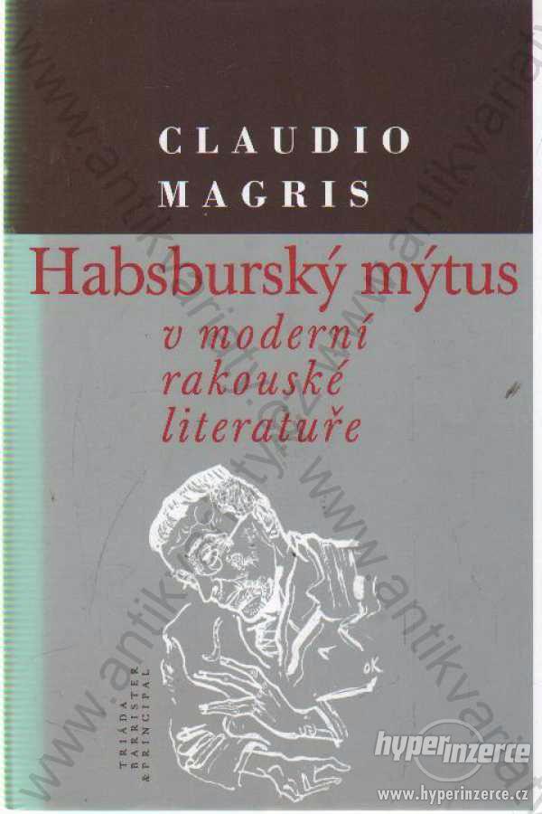 Habsburský mýtus Claudio Magris 2001 - foto 1