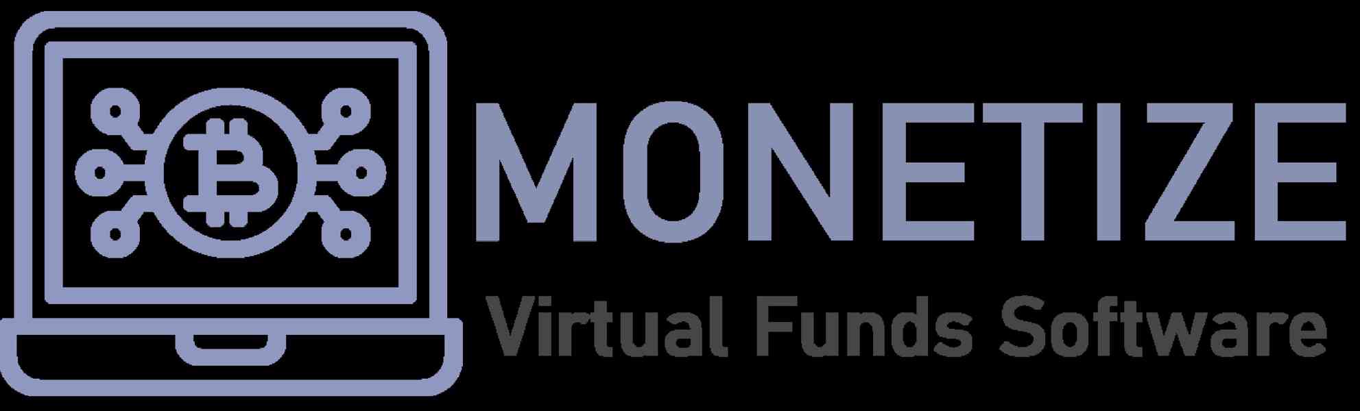 Monetize Virtual Funds : We monetize all virtual funds and p