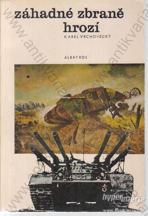 Záhadné zbraně hrozí Karel Vrchovecký 1975 - foto 1