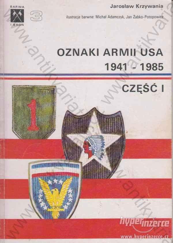 Oznaki armii usa 1941-1985, Jaroslaw Krzywania - foto 1