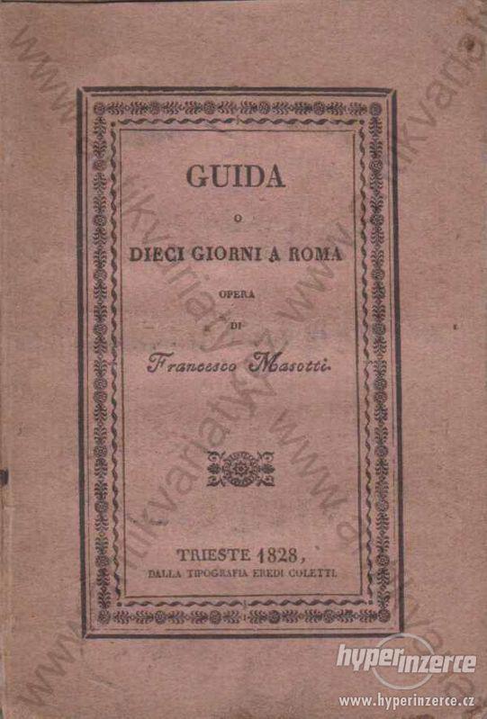 Guida o Dieci Giorni a Roma Francesco Masotti 1828 - foto 1