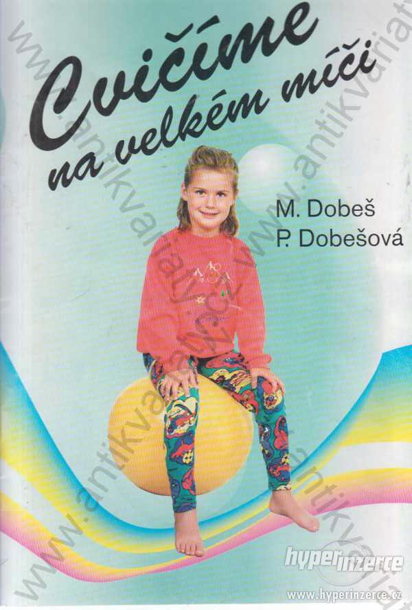 Cvičíme na velkém míči Dobeš Miroslav Domiga 1999 - foto 1
