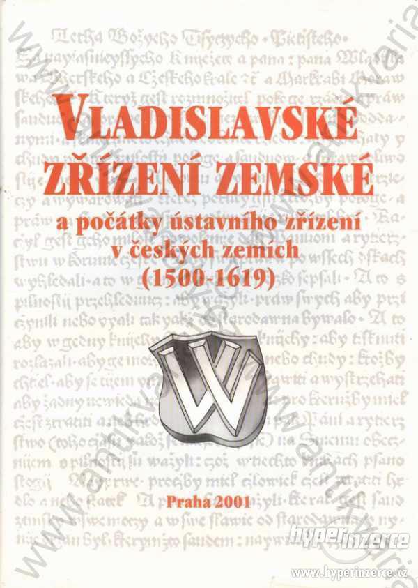 Vladislavské zřízení zemské ústavního zřízení 2001 - foto 1